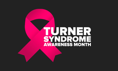 Turner Syndrome Awareness Month. Celebrate annual in February. Woman healthcare. Girl solidarity. Cancer Control and protection. Female disease. Medical healthcare concept. Vector poster