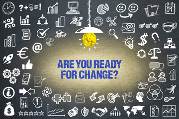 Are you ready for change?