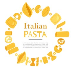Italian pasta different types fusilli, spaghetti, gomiti rigati, farfalle and rigatoni, ravioli in circle frame poster vector illustration. Italian pasta quote for italian cuisine restaurant, shop or