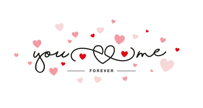 You and me forever handwritten typography line design heart pink red hearts white Valentines Day greeting card
