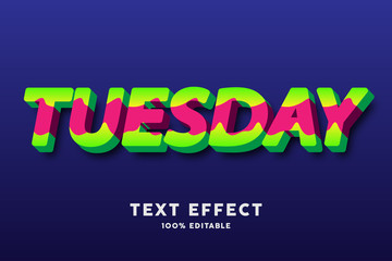 Tuesday text effect, editable text