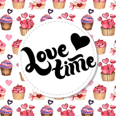 Love time. Hand drawn lettering with watercolor romantic background. Background has hearts and other love elements
