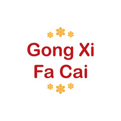 Gong Xi fa Cai happy chinese new year