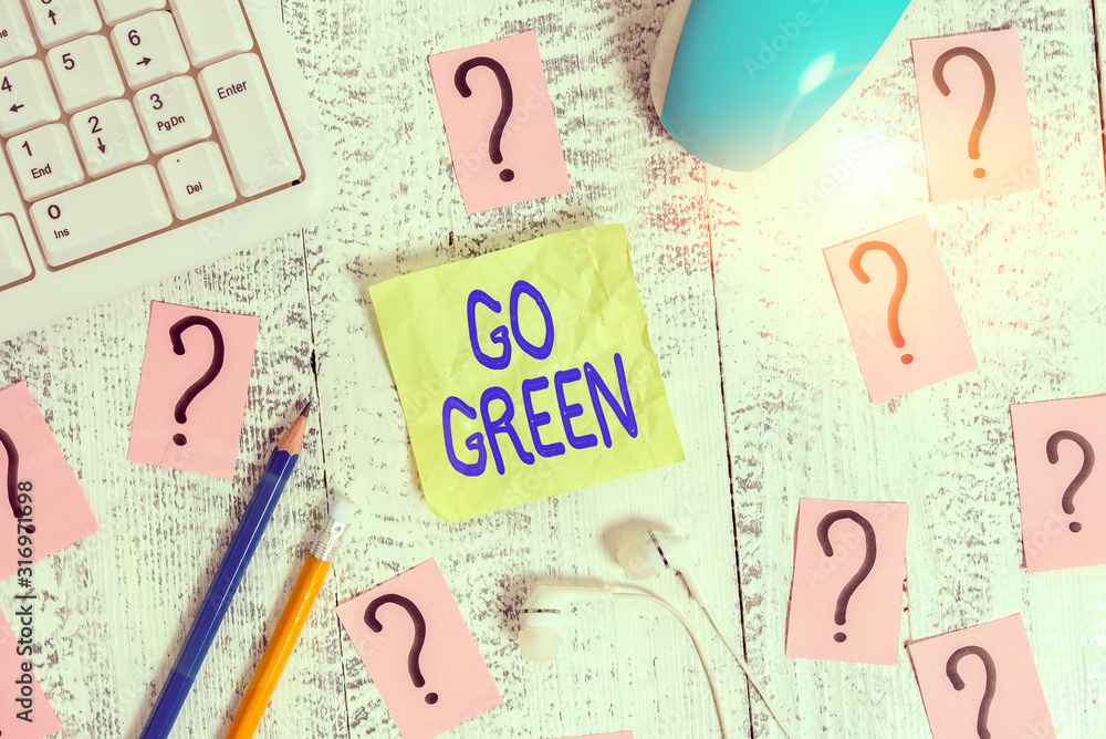 Poster word writing text go green. business photo showcasing making more environmentally friendly decisions