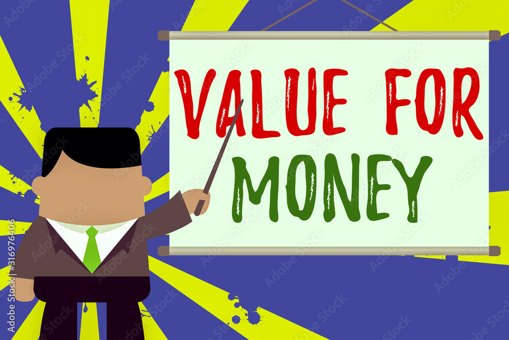Poster text sign showing value for money. business photo text reference to something is well worth the mone