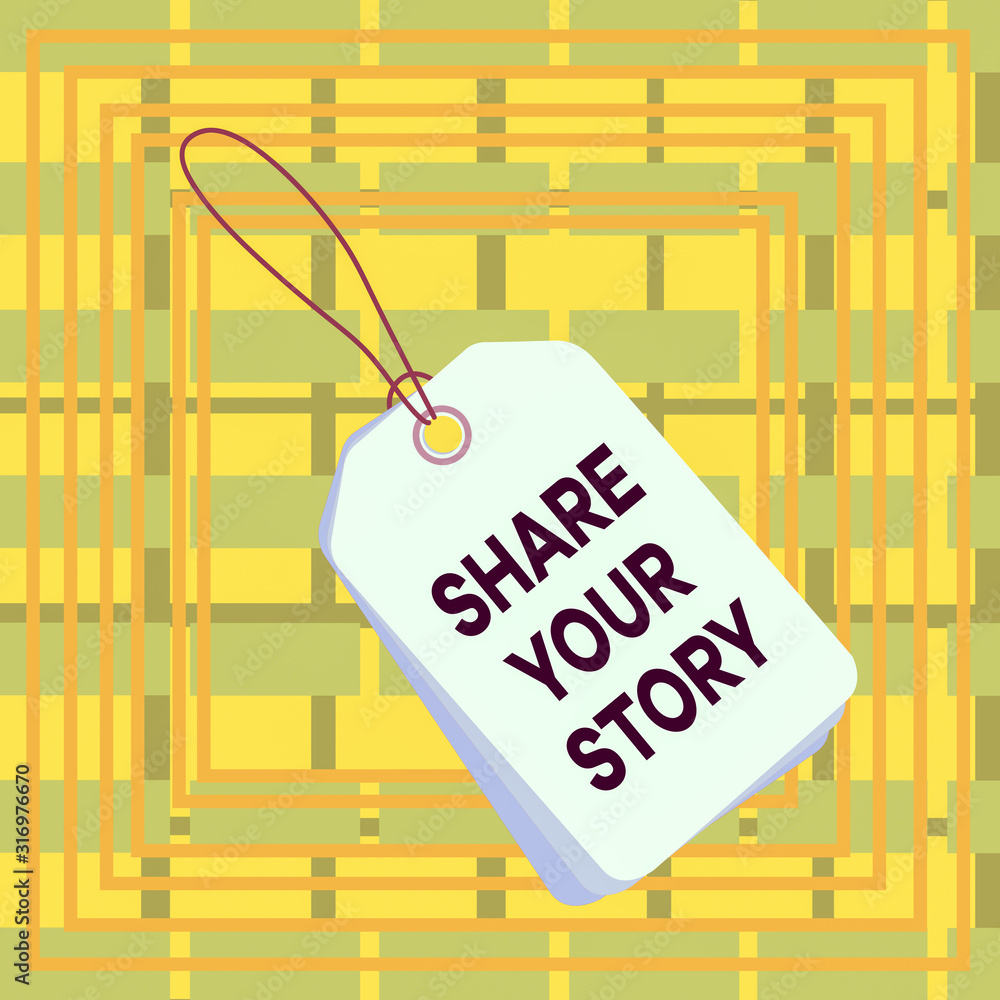 Poster text sign showing share your story. business photo showcasing asking someone to about himself write 