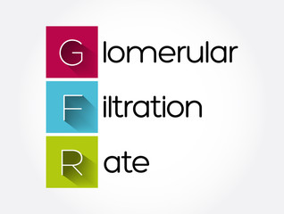 GFR - Glomerular Filtration Rate acronym, medical concept background