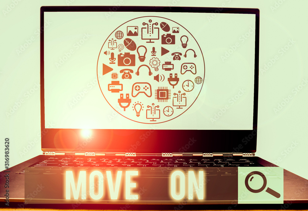 Poster conceptual hand writing showing move on. concept meaning to leave the place where you are staying an
