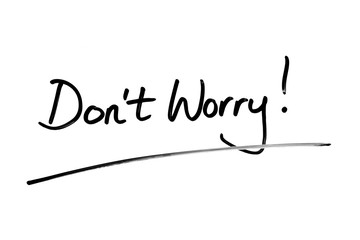 Dont Worry!