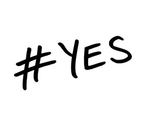 Hashtag YES - obrazy, fototapety, plakaty