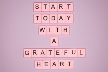 Start today with a grateful heart. Motivational poster.
