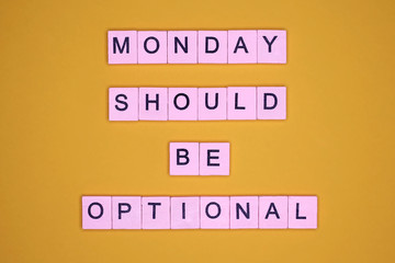 Monday should be optional. Motivational poster.