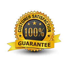 Very strong and powerful 100% customer satisfaction guarantee golden badge. Isolated on white background.