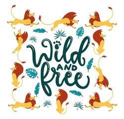 Wild and free template with lettering and frame made of lions illustration. Motivational and inspirational quote with lews and tropical leaves flat style design. Brave slogan concept © Microstocker.Pro