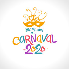 Bienvenidos al Carnaval 2020. Bright letters and beautiful mask vector logo in Spanish translates as Welcome to carnival.