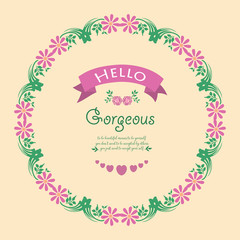 Poster design for hello gorgeous, with beautiful leaf and wreath frame design. Vector