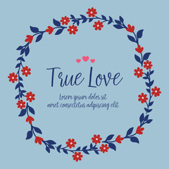 The true love greeting card template decoration, with romantic of leaf and red wreath frame. Vector
