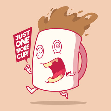 Crazy Coffee cup vector illustration. Motivation, inspiration design concept	