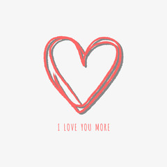 Romantic illustration with the words "I love you more". Hand drawn heart illustration. Great for Valentine's Day postcard, wedding invitation and more.