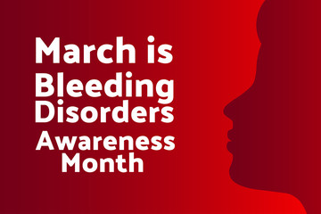 March is Bleeding Disorders Awareness Month concept. Template for background, banner, card, poster with text inscription. Vector EPS10 illustration.