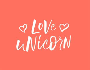 Magic lettering illustration of Love unicorn isolated on red background. Concept of girl's birthday party or interior decoration. Cute design print for banner, greeting card, poster, invitation.