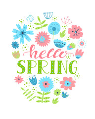 Hello spring. Lettering with hand drawn flowers. Cute pastel colors vector illustration.