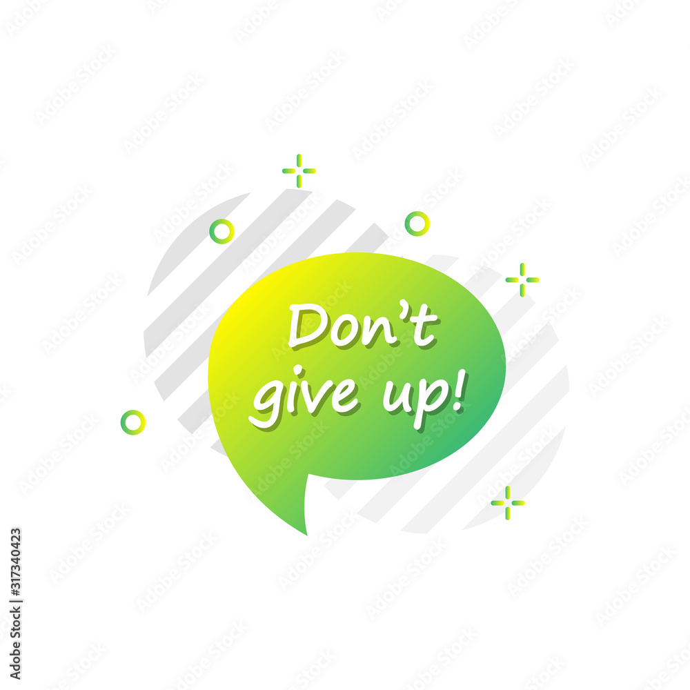 Aufkleber bubble in green, don't give up icon. simple colored outline vector of motivation icons for ui and ux