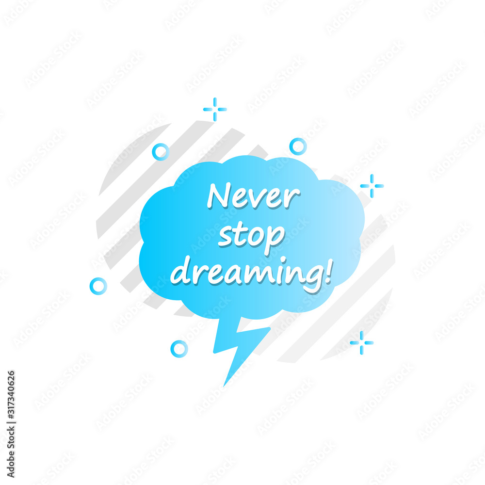 Poster bubble in blue, never stop dreaming icon. simple colored outline vector of motivation icons for ui a