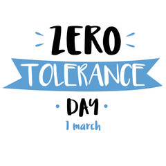 Zero tolerance. Handwritten lettering. Typography for Zero Discrimination Day on 1 March Illustration. UN Holidays