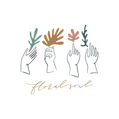 Line art human hands holding branches or leaves with lettering text Floral Soul. Urban jungle, ecology, vegan concept. Green life and ecology subject. Good for t-shirt prints, logos, advertising banne