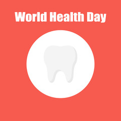 World Health Day. Medical. Icon. Tooth. Logo. Vector illustration. EPS 10.
