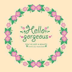 Ornate of leaf and pink floral frame, for hello gorgeous elegant invitation card decoration pattern. Vector