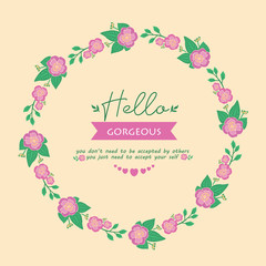 Ornate of leaf and pink floral frame, for hello gorgeous elegant invitation card decoration pattern. Vector