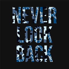 Never look back quote print in vector