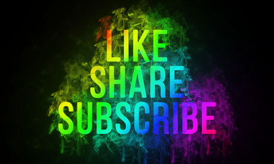 Word Like, share and subscribe is written with multiple color text and smoke effect on dark background, illustration.