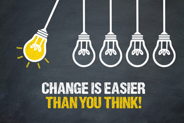 Change is easier than you think!