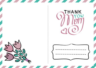 Greeting postard for Mother's Day. Lettering Phrases "Thank You Mom." Holiday card for mom with with tulips and text box.