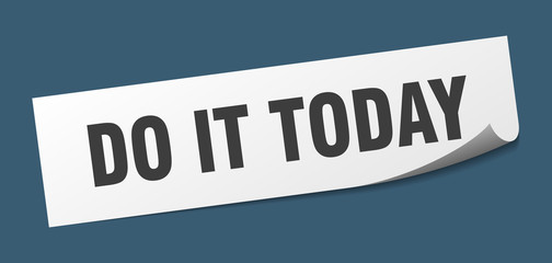 do it today sticker. do it today square sign. do it today. peeler