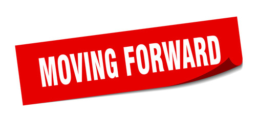 moving forward sticker. moving forward square sign. moving forward. peeler