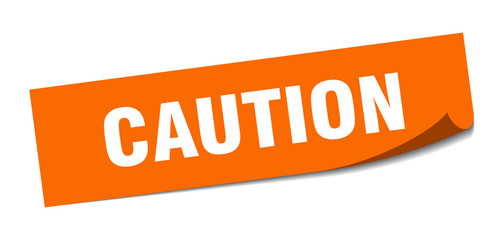 caution sticker. caution square sign. caution. peeler