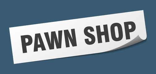 pawn shop sticker. pawn shop square sign. pawn shop. peeler