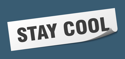 stay cool sticker. stay cool square sign. stay cool. peeler