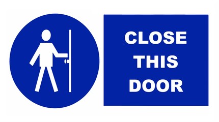 Close this door, warning sign.