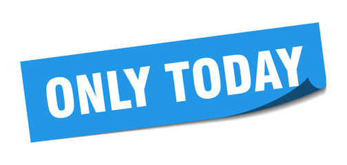only today sticker. only today square sign. only today. peeler