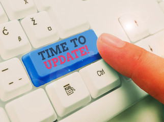 Text sign showing Time To Update. Business photo showcasing the act of officially suggesting...