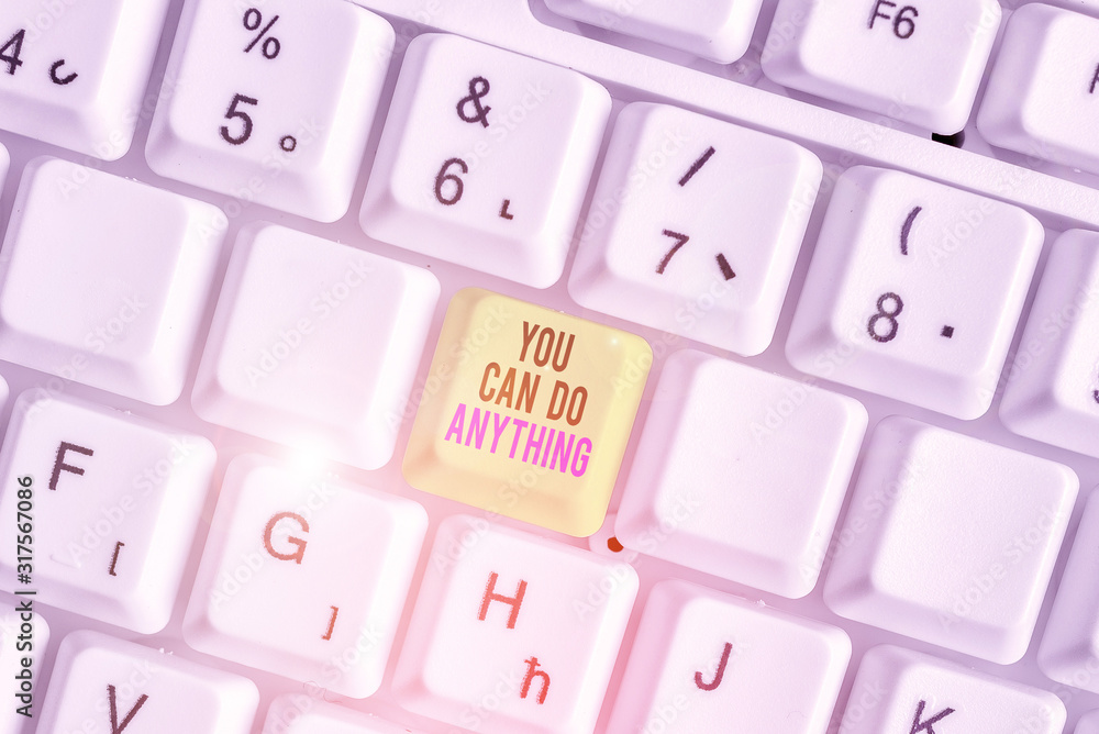 Aufkleber conceptual hand writing showing you can do anything. concept meaning motivation for doing something 