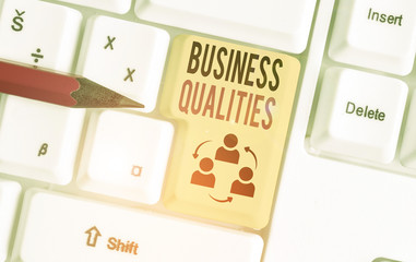 Word writing text Business Qualities. Business photo showcasing meeting the needs and expectations of customers