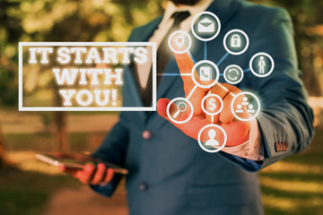 Word writing text It Starts With You. Business photo showcasing Motivation for starting doing...