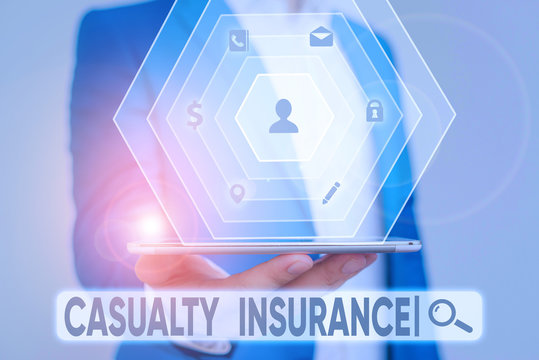 Writing note showing Casualty Insurance. Business concept for overage against loss of property or other liabilities