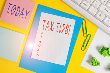 Handwriting text Tax Tips. Conceptual photo compulsory contribution to state revenue levied by...